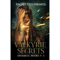 Valkyrie Secrets Omnibus: Books 1-3