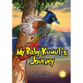 My Baby Kumul's Journey