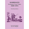 Marriages, Northampton County, Virginia, 1660-1854, Third Revised Edition