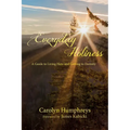 Everyday Holiness: A Guide to Living Here and Getting to Eternity