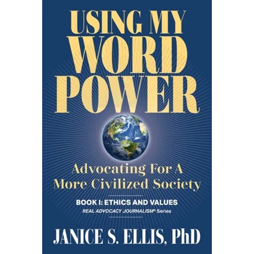 Using My Word Power: Advocating for a More Civilized Society