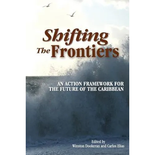 Shifting the Frontiers: An Action Framework for the Future of the Caribbean