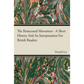 The Pentecostal Movement - A Short History and an Interpretation for British Readers