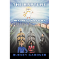 The Rapture Before? or After? Conclusively