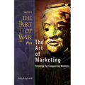 The Art of War Plus The Art of Marketing: Strategy for Conquering Marketings
