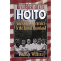 Breakfast at the Hoito: And Other Adventures in the Boreal Heartland