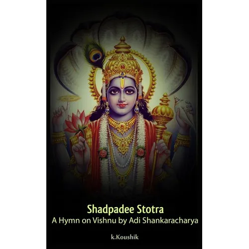 Shadpadee Stotra: A Hymn on Vishnu by Adi Shankaracharya
