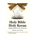 Holy Bible Holy Koran: Almighty and All Powerful - Side By Side
