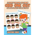 I Don't Belong In Here! Odd One Out Activity Book for Little Boys