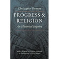 Progress and Religion: An Historical Inquiry
