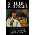 Still Life: Nine Stories