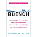 Quench: Beat Fatigue, Drop Weight, and Heal Your Body Through the New Science of Optimum Hydration