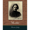 Mother - Maxim Gorky