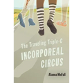 The Traveling Triple-C Incorporeal Circus