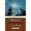 Madness, Betrayal and the Lash