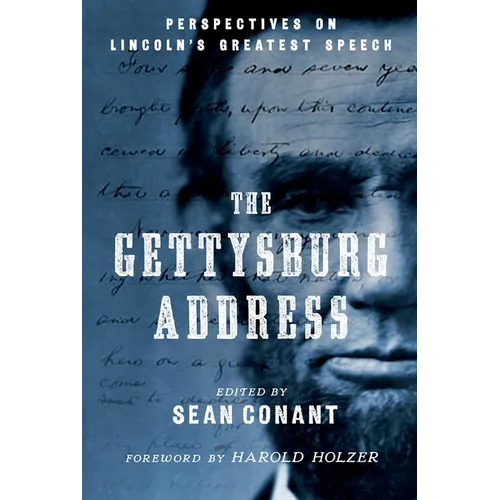 The Gettysburg Address: Perspectives on Lincoln's Greatest Speech