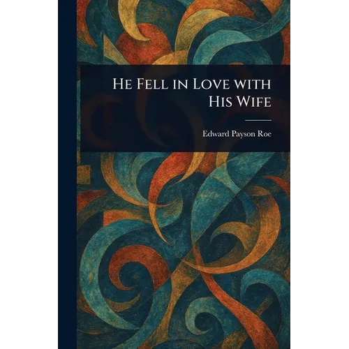 He Fell in Love With His Wife
