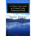 A Close Up Look at Crater Lake National Park