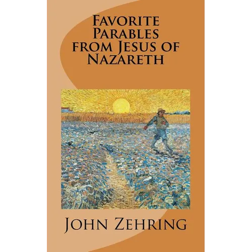 Favorite Parables from Jesus of Nazareth