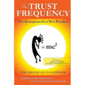 The Trust Frequency: Ten Assumptions for a New Paradigm