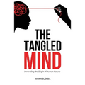 The Tangled Mind: Unraveling the Origin of Human Nature