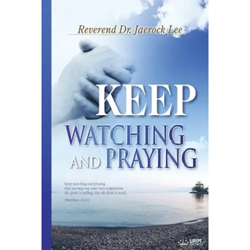 Keep Watching and Praying