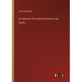 An Epitome of Leading Common Law Cases
