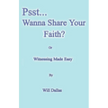 Psst...Wanna Share Your Faith?