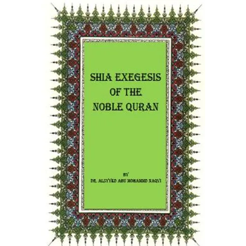 Shia Exegesis of the Noble Quran