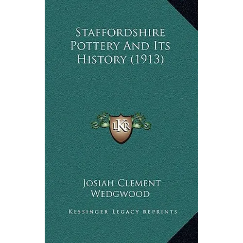 Staffordshire Pottery And Its History (1913)