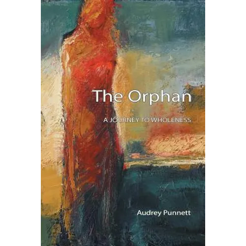 The Orphan: A Journey to Wholeness