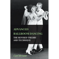Advanced Ballroom Dancing - The Revised Theory and Technique