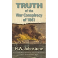 The Truth of the War Conspiracy of 1861