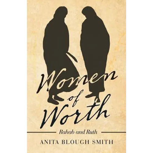 Women of Worth: Rahab and Ruth