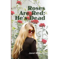 Roses Are Red; He's Dead