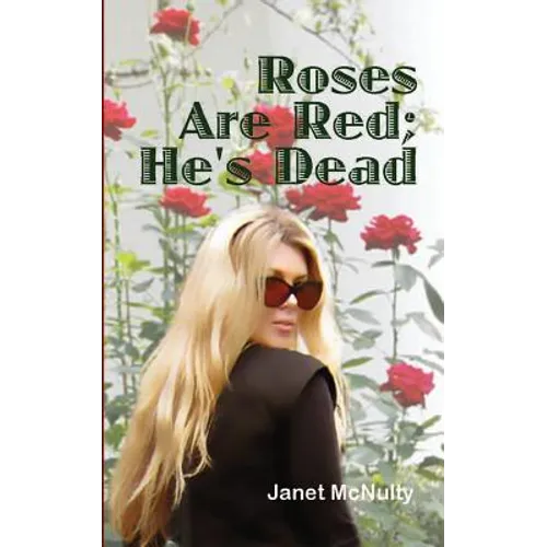 Roses Are Red; He's Dead
