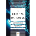 The Eternal Darkness: A Personal History of Deep-Sea Exploration