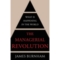 The Managerial Revolution: What is Happening in the World