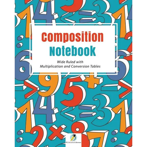 Composition Notebook Wide Ruled with Multiplication and Conversion Tables
