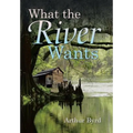 What the River Wants