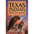 Texas Indian Myths and Legends
