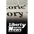 Liberty and the News