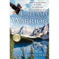 Unleash Your Inner Warrior: How to Change Your Mindset for the Better, Soar with the Eagles, and Live the Life of Your Dreams