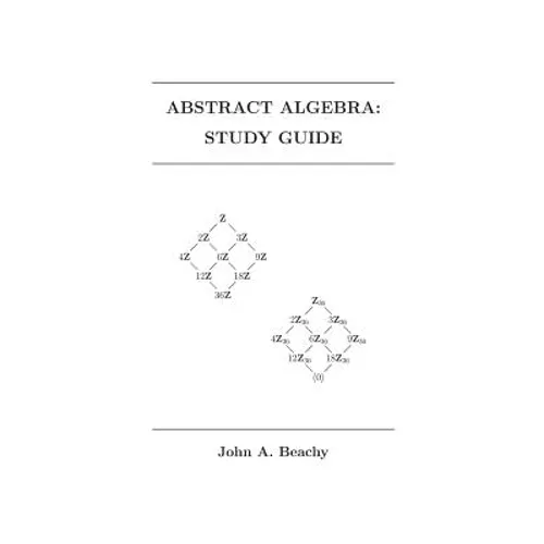 Abstract Algebra: Study Guide