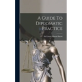 A Guide To Diplomatic Practice