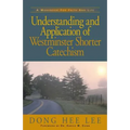 Understanding and Application of Westminster Shorter Catechism