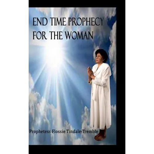 End Times Prophecy for The Woman