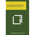 The Hebrew Impact on Western Civilization