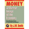 Money: A Mirror Image of the Economy