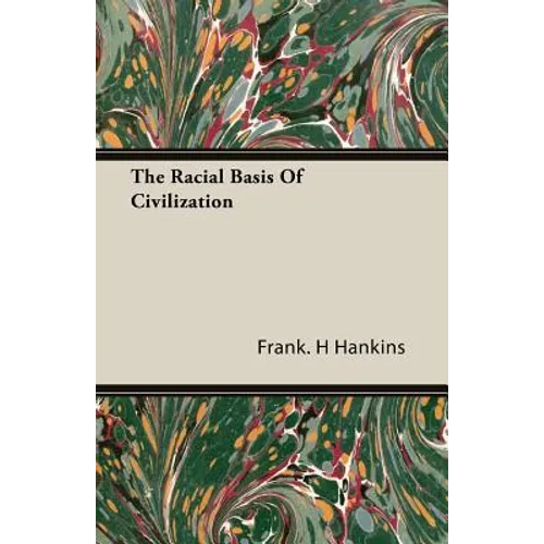 The Racial Basis Of Civilization